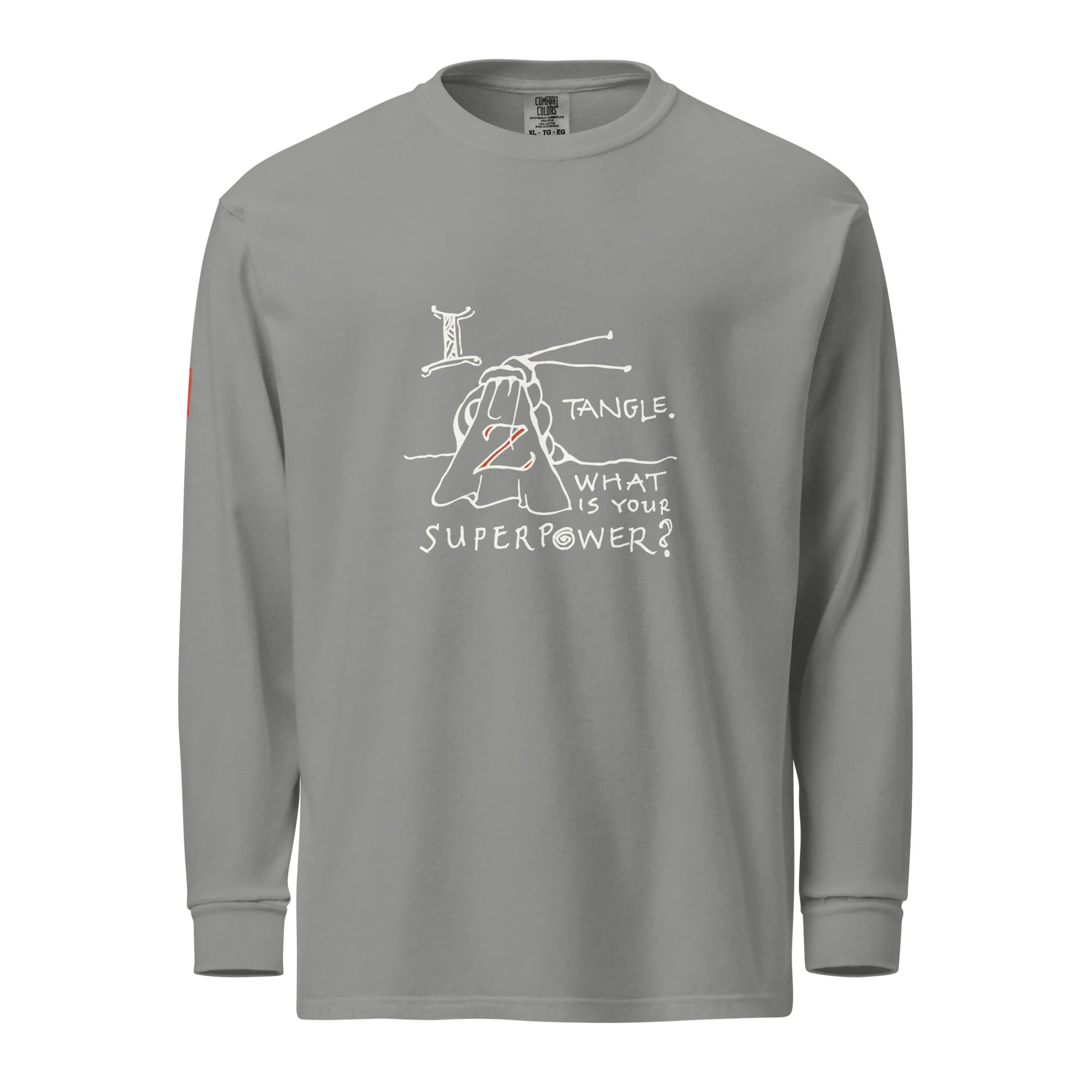 I Tangle - What Is Your Superpower - Garment-dyed heavyweight long-sleeve shirt
